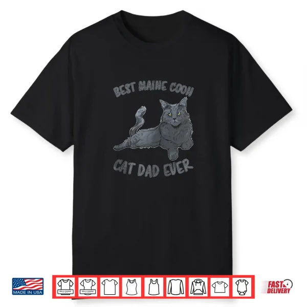 Best Maine Coon Dad Ever Father Cat Papa Maine Coon Shirt