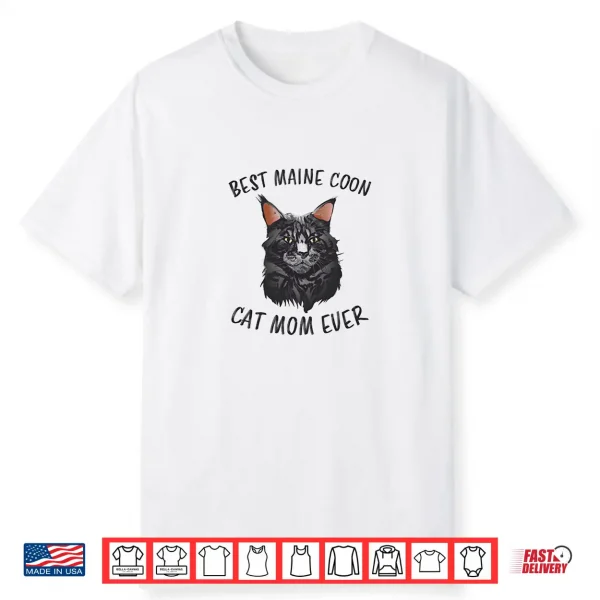 Best Maine Coon Mom Ever Mama Cat Mother Maine Coon Shirt