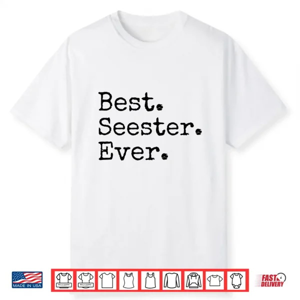 Best Seester Ever Funny Sister Joke Mother’S Day Shirt