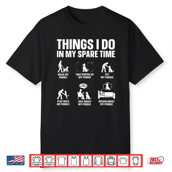 Best Standard Poodle Design For Men Women Dog Poodle Lover Shirt