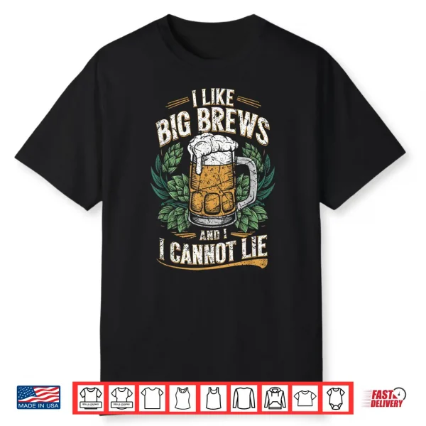 Big Brews Lover Funny Beer Humor For Craft Beer Fans Shirt