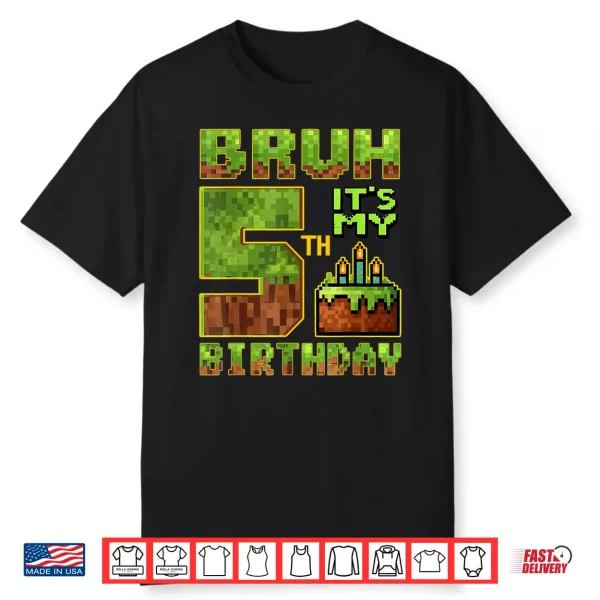 Birthday Boy 5 Year Old Bruh It’S My 5Th Bday Gamer Pixel Shirt