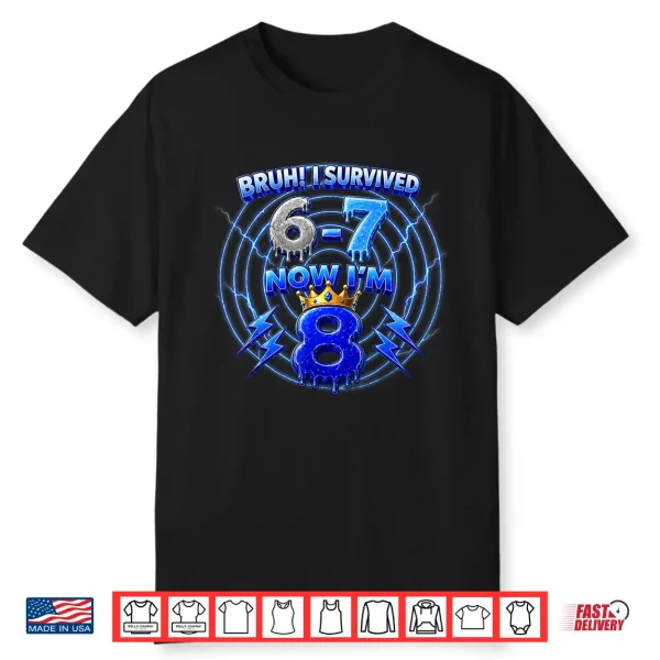 Birthday Shirts For 8 Year Old Boys Kids Bruh I Survived 67 Shirt