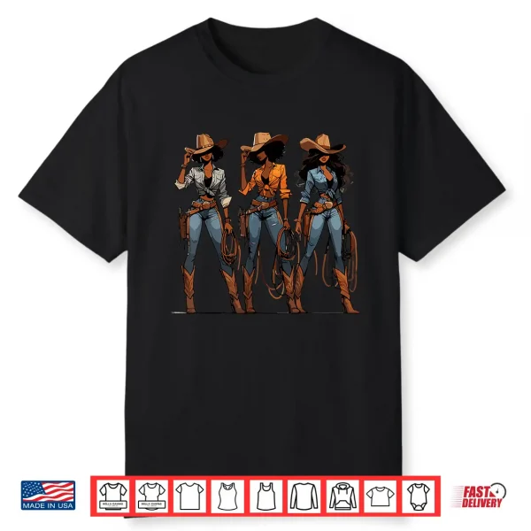 Black Cowgirl Western Rodeo Melanin Black History Texas Shirt