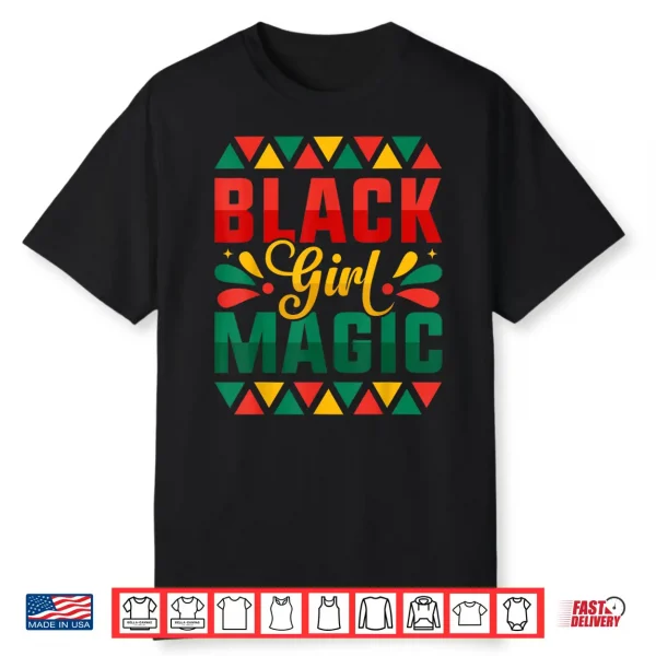 Black History Month Black Girl Magic Women Girls Pride Shirt