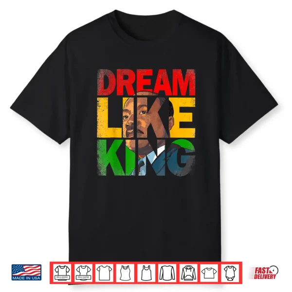 Black History Month Martin Have Dream Luther King Day Shirt