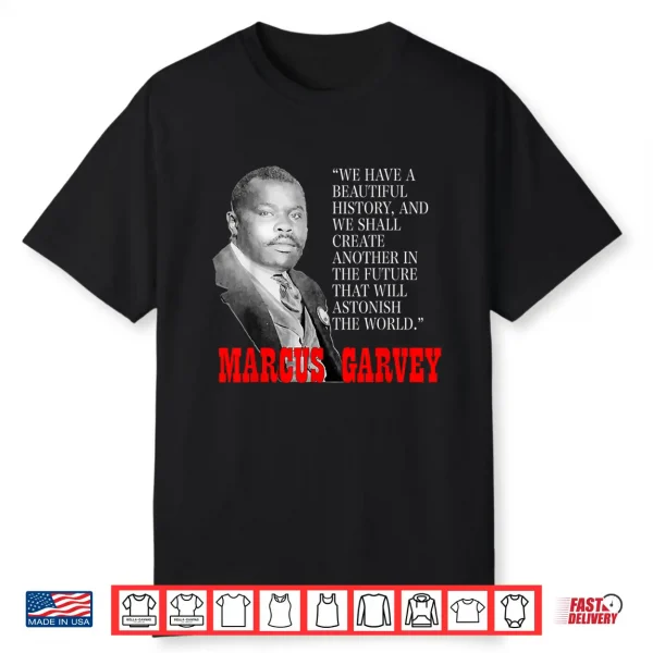Black History Month Pride Shirt Gift   Marcus Garvey Quote