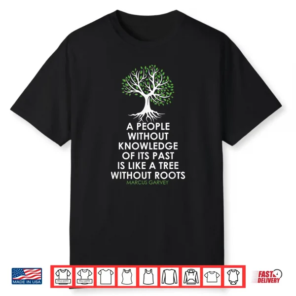 Black History Month Tree Without Root Black Is Beautiful Shirt