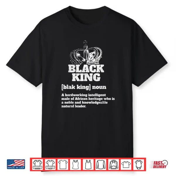 Black King Definition African American Pride Black History Shirt