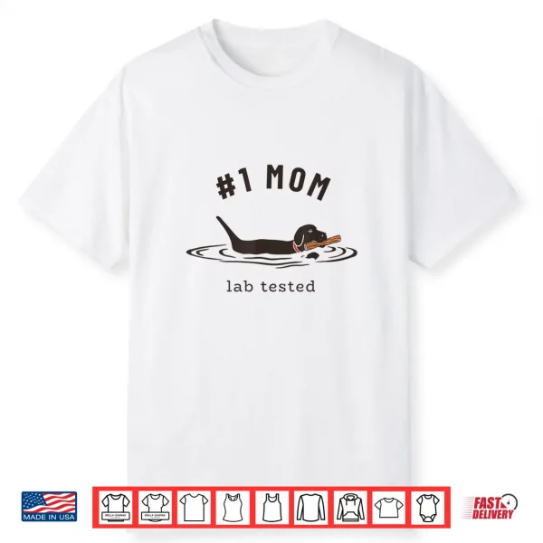 Black Lab #1 Mom Labrador Retriever Owner Mother’S Day Shirt