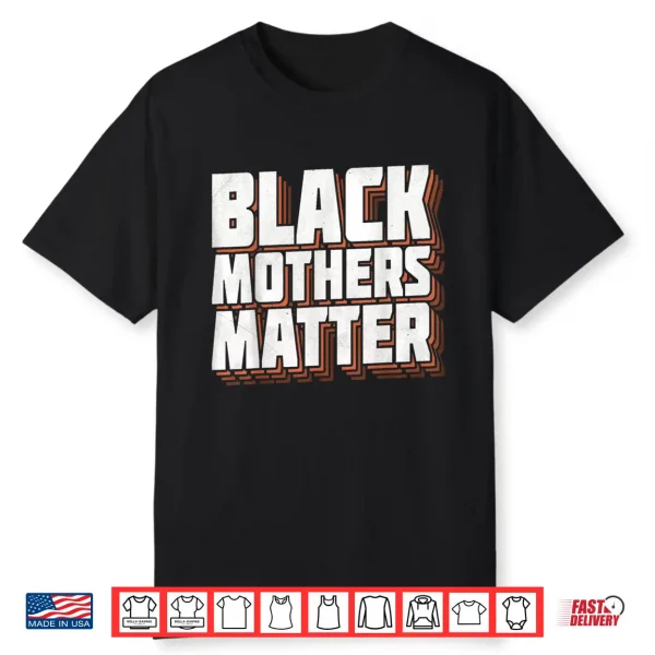 Black Moms Matter African American Lives Matter Mothers Day Shirt