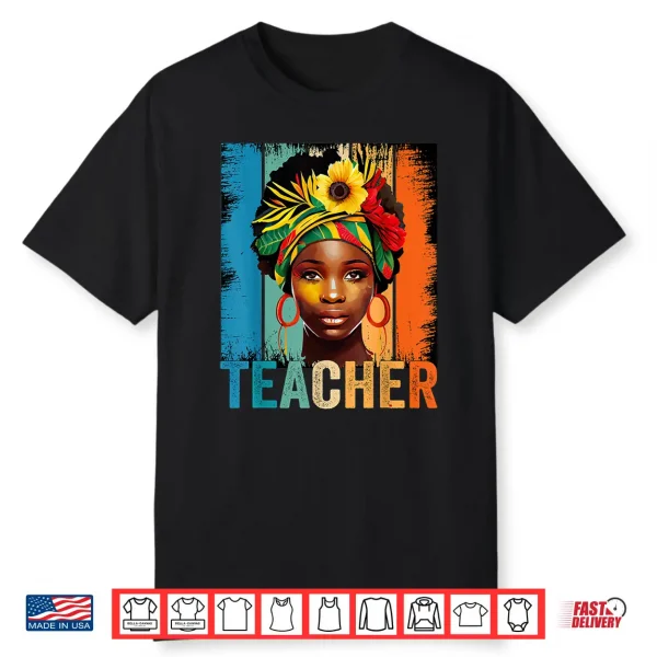 Black Teacher Juneteenth Woman Afro Black History Month 2023 Shirt