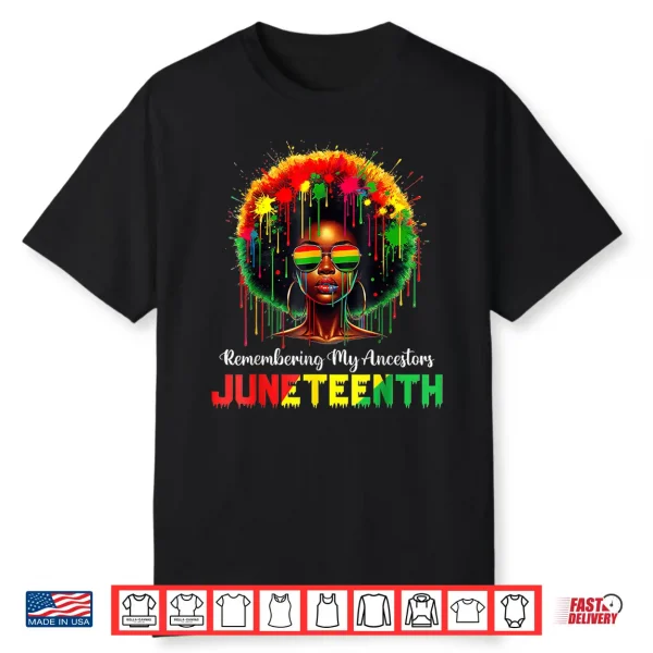 Black Womens Girls Juneteenth Remembering My Ancestors Shirt
