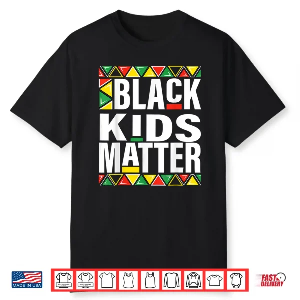 Black Kids Matter Black History Month Pride Kids Boys Girls Shirt
