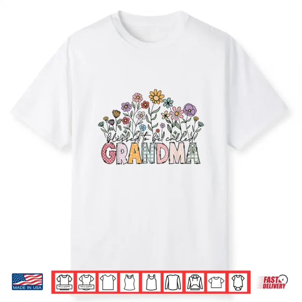 Blessed To Be Called Grandma Floral Mother’S Day Shirt