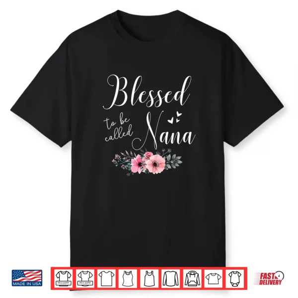 Blessed To Be Nana Women Grandma Mother’S Day Christmas Shirt