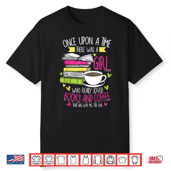 Book Lover & Coffee Reader Reading Quote Women & Girls Shirt