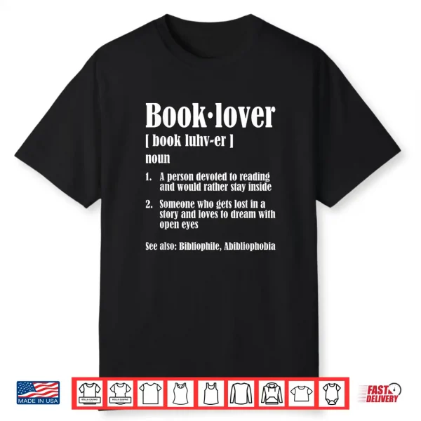 Book Lover Definition Funny Bibliophile Abibliophobia Shirt