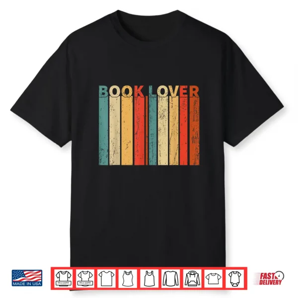 Book Lover Reading Retro Bookworm Reader Bibliophile Shirt