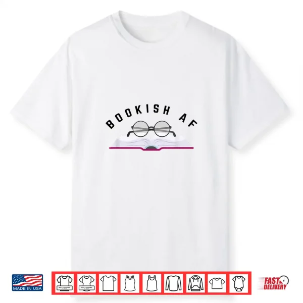 Bookish Af Book Club Gift Librarian Bookworm Shirt