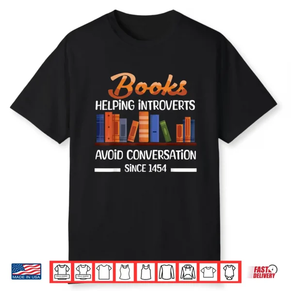 Books Helping Introverts Avoid Conversation Book Reading Shirt