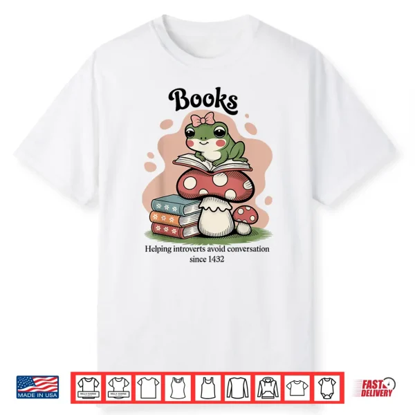 Books Helping Introverts Cute Frog Book Lover Literary Shirt
