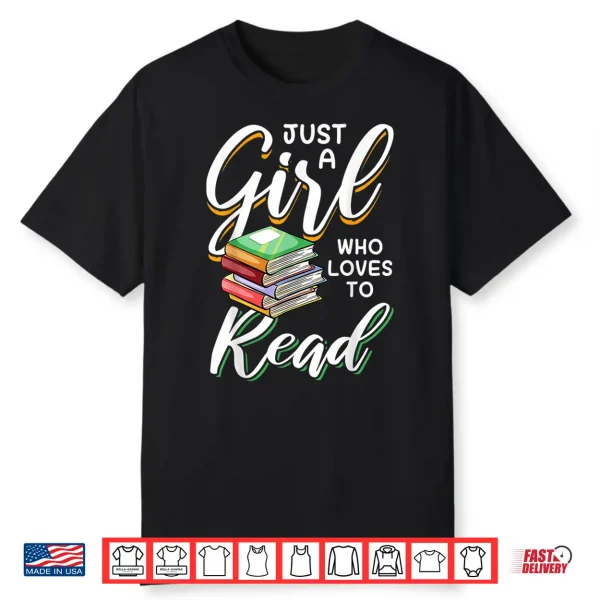 Bookworms Just A Girl Who Loves To Read Love To Read Shirt