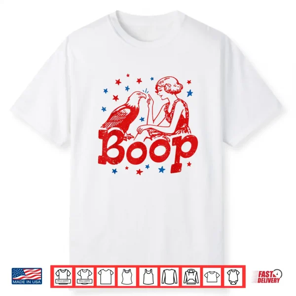 Boop Eagle Patriotic July Fourth Humor Shirt