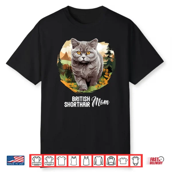 British Shorthair Cats Cat British Shorthair Mom Shirt