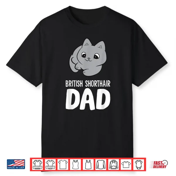 British Shorthair Dad Cute British Blue Cat Shirt