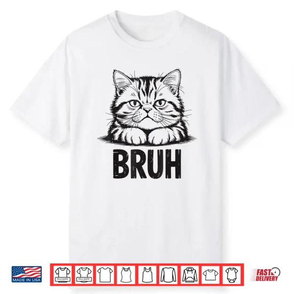 Bruh Funny Meme Persian Cashirt Teen Boy Girl Mom Dad Men Shirt