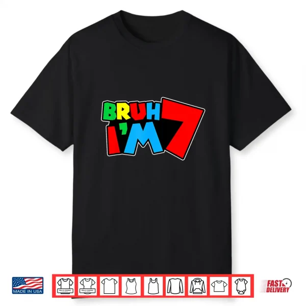 Bruh I’M 7 It’S My 7Th Birthday Seven 7Yr Year Old Gamer Bro Shirt