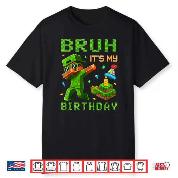 Bruh It’S My Birthday Pixel Gamer Birthday Tee For Boys Kids Shirt