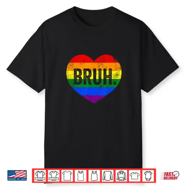 Bruh Meme Funny Saying Bro Greeting Gay Lgbt Pride Month Shirt