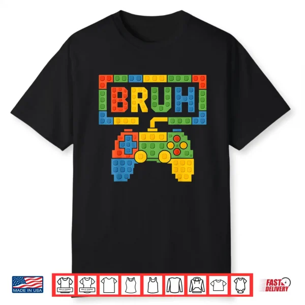 Building Blocks Bruh Boys Kids Birthday Brick Builder Gamer Shirt