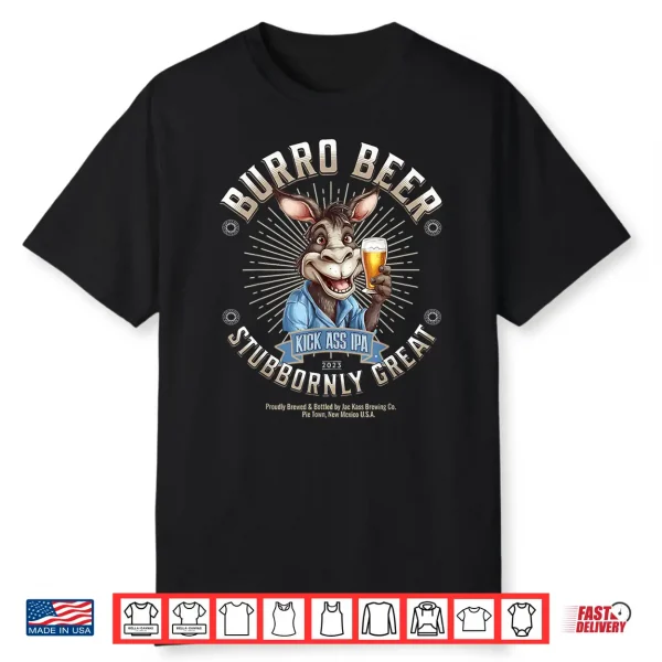Burro Beer Kick Ass Ipa Funny Craft Beer Shirt