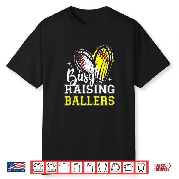 Busy Raising Ballers Heart Softball Baseball Mom Shirt