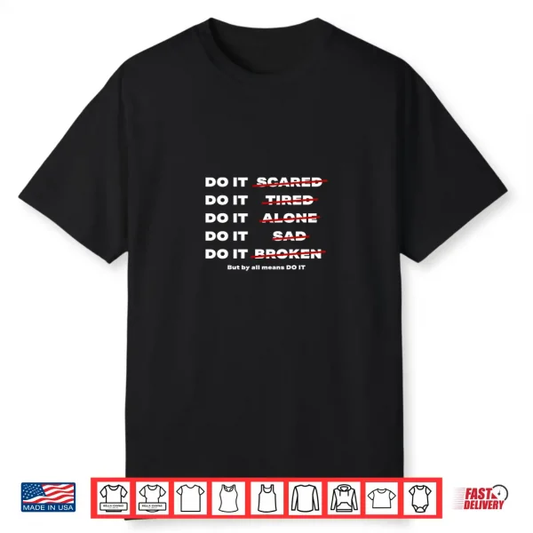 By All Means Do It Inspirational Motivational Quote Shirt
