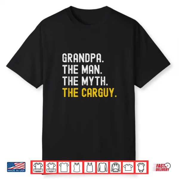 Carguy Car Guy Grandpa Auto Mechanic Enthusiast Salesman Shirt