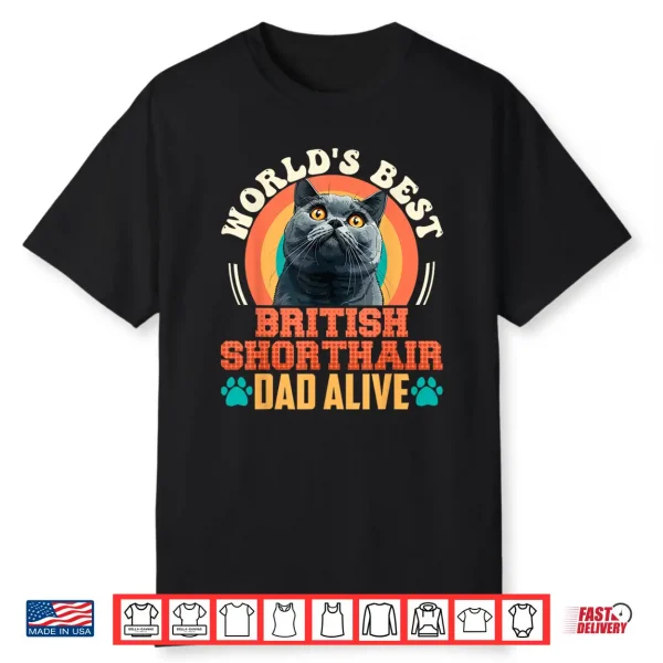 Cat Daddy World’S Best British Short Hair Cat Dad Shirt