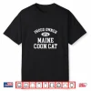 Cat Lovers Who Love Their Maine Coon Shirt