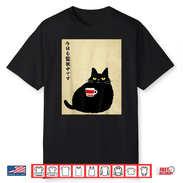 Cat Is Watching Today Funny Japanese Black Cat For Women Men Shirt