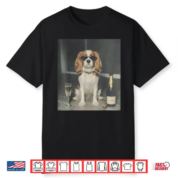 Cavalier King Charles Drinking Champagne Funny Dog Meme Shirt