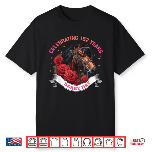 Celebrating 152 Years Ky Derby Day For Women Men Vintage Shirt