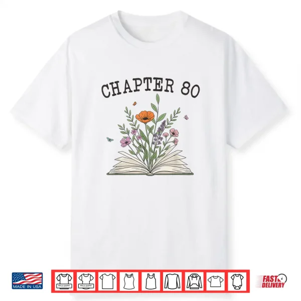 Chapter 80 Book Lovers & Readers 80Th Birthday Wildflowers Shirt