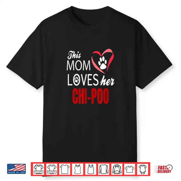 Chi Poo Shirt Mom Love Poodle Chihuahua Shirt