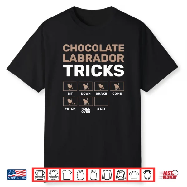 Chocolate Labrador Tricks Black Labrador Shirt