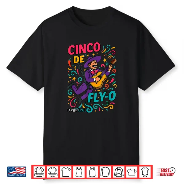 Cinco De Fly O Shirt