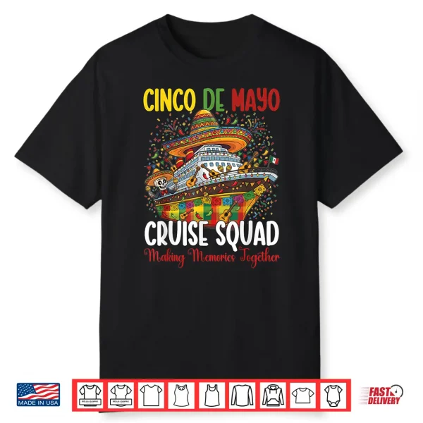 Cinco De Mayo Cruise Squad 2026 Making Memories Mexican Tee Shirt