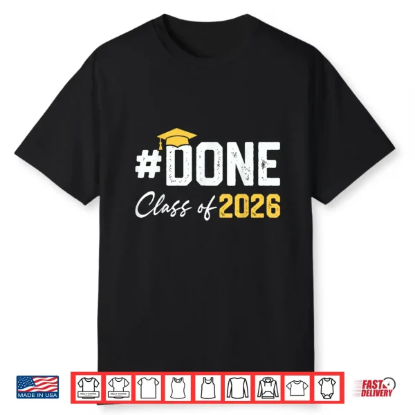 Class Of 2026 I Am So Done Funny Senior 2026 Graduation Shirt